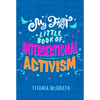 My First Little Book of Intersectional Activism - Hardcover