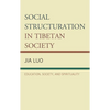 Social Structuration in Tibetan Society: Education, Society, and Spirituality - Hardcover