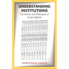 Understanding Institutions: The Science and Philosophy of Living Together - Paperback