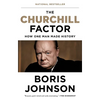 The Churchill Factor: How One Man Made History - Paperback