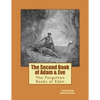 The Second Book of Adam & Eve: The Forgotten Books of Eden - Paperback