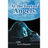 At the Feet of Angels - Paperback