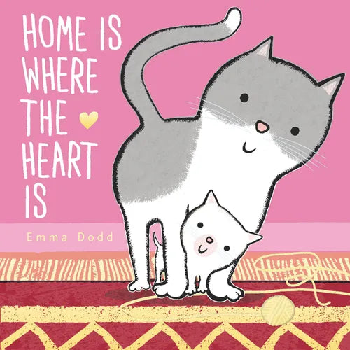 Home Is Where the Heart Is Padded Board Book: (A Heartwarming Story of Parental Love in Rhyming Text - For Babies and Toddlers) - Board Book
