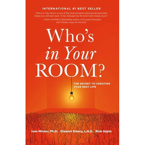 Who's in Your Room: The Secret to Creating Your Best Life - Hardcover