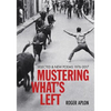 Mustering What's Left - Paperback