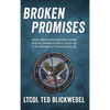 Broken Promises: Marine Combat Veteran Turns Whistleblower Exposing Compromised Mental Health Care at the Department of Veterans Affairs (VA) - Hardcover