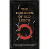 The Children of Old Leech: A Tribute to the Carnivorous Cosmos of Laird Barron - Hardcover