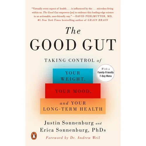 The Good Gut: Taking Control of Your Weight, Your Mood, and Your Long-Term Health - Paperback