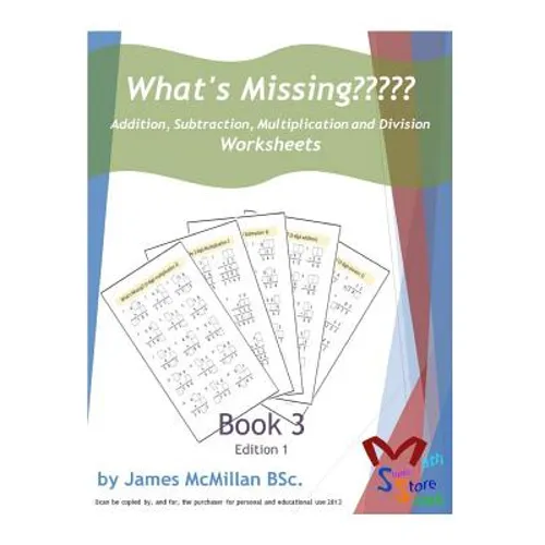 What's Missing Addition, Subtraction, Multiplication and Division Book 3: Grades (6 - 8) - Paperback