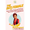 The INTJ Female: How to Understand and Embrace Your Unique MBTI Personality as an INTJ Woman - Paperback