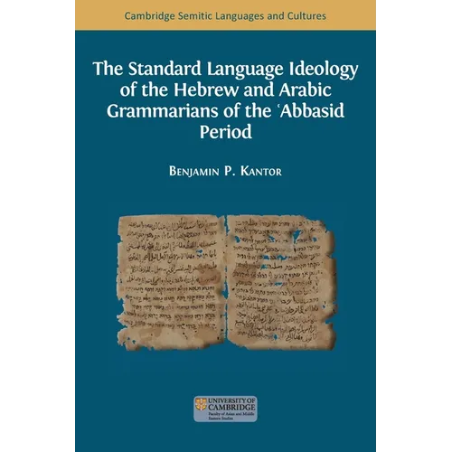 The Standard Language Ideology of the Hebrew and Arabic Grammarians of the ʿAbbasid Period - Paperback