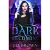 Dark Becoming - Paperback