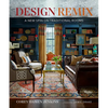 Design Remix: A New Spin on Traditional Rooms - Hardcover