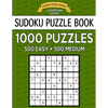Sudoku Puzzle Book, 1,000 Puzzles, 500 EASY and 500 MEDIUM: Improve Your Game With This Two Level BARGAIN SIZE Book - Paperback