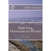 Faith Song Devotionals for Women: Devotionals, Christian Poems, Stories of Faith, Selected Scripture - Paperback