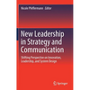 New Leadership in Strategy and Communication: Shifting Perspective on Innovation, Leadership, and System Design - Hardcover