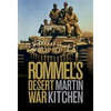 Rommel's Desert War: Waging World War II in North Africa, 1941-1943 - Hardcover