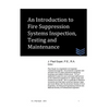 An Introduction to Fire Suppression Systems Inspection, Testing and Maintenance - Paperback
