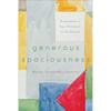 Generous Spaciousness: Responding to Gay Christians in the Church - Paperback