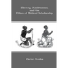 Slavery, Abolitionism, and the Ethics of Biblical Scholarship - Paperback