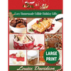 Easy Homemade Edible Holiday Gifts ***Large Print Edition***: Homemade Gifts in Jars, Candies, Bars, Sauces, Syrups, Breads, Nuts, Liqueurs and More - Paperback