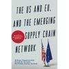 The US and EU, and the Emerging Supply Chain Network: Politics, Prospects, and Allies - Paperback