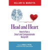 Head and Heart: How to Run a Smart and Compassionate Nonprofit - Paperback