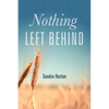 Nothing Left Behind - Paperback