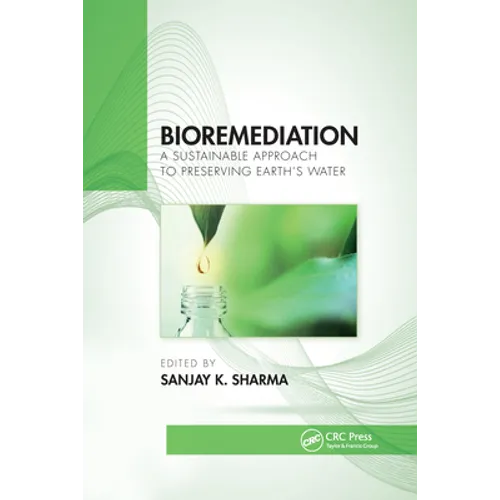 Bioremediation: A Sustainable Approach to Preserving Earth's Water - Paperback