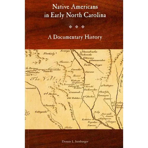Native Americans in Early North Carolina: A Documentary History - Paperback