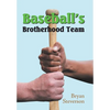 Baseball'S Brotherhood Team - Hardcover