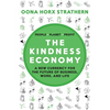 The Kindness Economy: A new currency for the future of business, work and life - Paperback