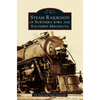 Steam Railroads of Northern Iowa and Southern Minnesota - Hardcover
