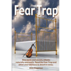The Fear Trap: Stop panic and anxiety attacks naturally and easily. Read The Fear Trap and allow your old fears to dissolve away. - Paperback
