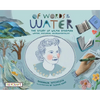 Of Words and Water: The Story of Wilma Dykeman - Writer, Historian, Environmentalist - Hardcover
