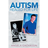 Autism Healed for Life - Paperback