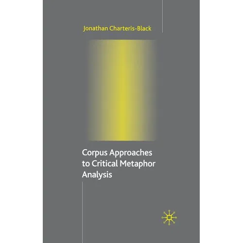 Corpus Approaches to Critical Metaphor Analysis - Paperback
