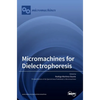 Micromachines for Dielectrophoresis - Hardcover