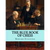 The Blue Book of Chess - Paperback