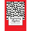 Beginning Algebra: Real Numbers, Algebraic Expressions, Linear Equations & Graphs - Paperback