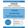 CPACE California Preliminary Administrative Credential Examination: CPACE Exam Study Guide - Paperback