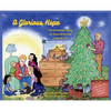 O Glorious Hope: The Christmas Story of Jesus Birth and Love for Us - Hardcover