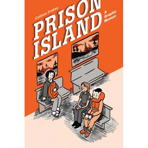 Prison Island: A Graphic Memoir - Paperback