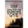 The Thief Who Knocked On Sorrow's Gate - Paperback