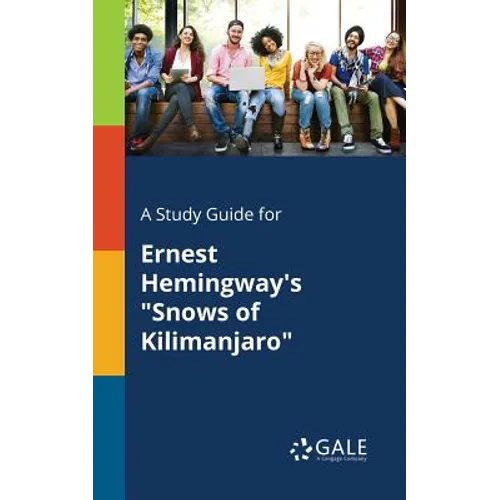 A Study Guide for Ernest Hemingway's "Snows of Kilimanjaro" - Paperback