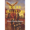 De re militari: (Edición completa, con glosario y anotada) - Paperback