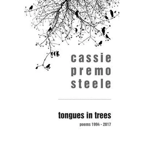 Tongues in Trees: poems 1994-2017 - Paperback