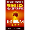 The most powerful weight loss device ever made: The human brain - Paperback