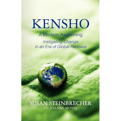 Kensho: A Modern Awakening Instigating Change in an Era of Global Renewal - Paperback