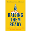 Raising Them Ready - Hardcover